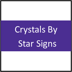 Crystals By Star Signs