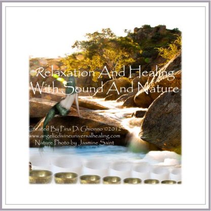 Relaxation and Healing With Nature and Sound